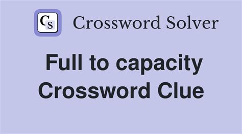 event at full capacity crossword clue 4 3|EVENT AT FULL CAPACITY .